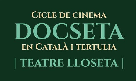 Cicle DOCSETA – Cinema en català i tertúlia